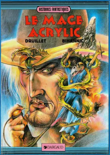 Le Mage Acrylic - Philippe Druillet & Serge Bihannic  [BD]