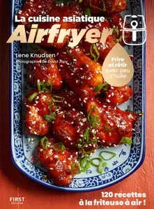 La cuisine asiatique Airfryer : Frire et rôtir avec peu d'huile  [Livres]