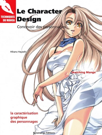 Le character Design - Concevoir des personnages [Mangas]