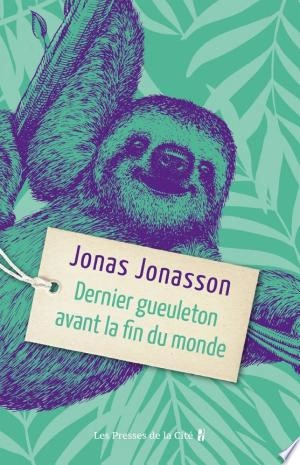 Dernier gueuleton avant la fin du monde Jonas Jonasson  [Livres]