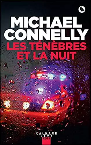 Michael Connelly - Les ténèbres et la nuit  [Livres]