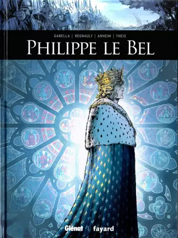 Ils ont fait lhistoire - T1 - Philippe Le Bel  [BD]