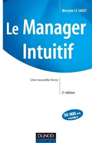 Le Manager Intuitif Une nouvelle force  [Livres]