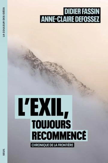 L'exil, toujours recommencé Didier Fassin  [Livres]