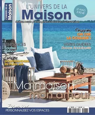 L’Univers De La Maison N°36 – Juin-Juillet 2020  [Magazines]