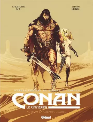 CONAN LE CIMMÉRIEN - TOME 13 - XUTHAL LA CREPUSCULAIRE  [BD]