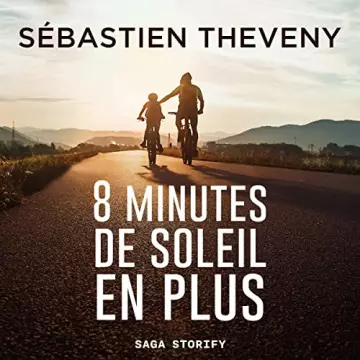 Huit minutes de soleil en plus Sébastien Theveny  [AudioBooks]