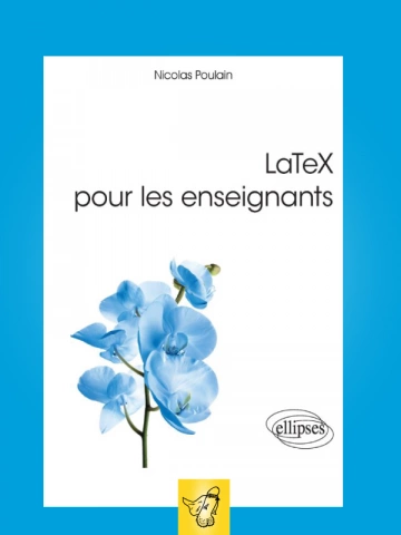 NICOLAS POULAIN - LATEX POUR LES ENSEIGNANTS  [Livres]