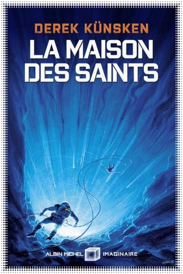 La Maison des Saints Derek Künsken  [Livres]