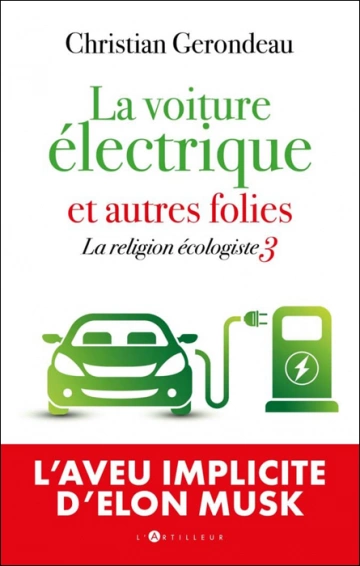 CHRISTIAN GERONDEAU - LA VOITURE ÉLECTRIQUE ET AUTRES FOLIES  [Livres]