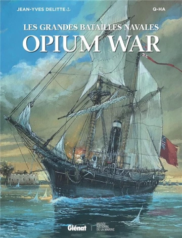 LES GRANDES BATAILLES NAVALES – T22 – Opium War  [BD]