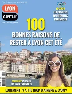 Lyon Capitale - Juillet-Août 2024  [Magazines]