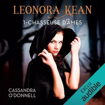 Chasseuse d'âmes (Léonora Kean 1) - (2019) - Cassandra O’Donnell  [AudioBooks]