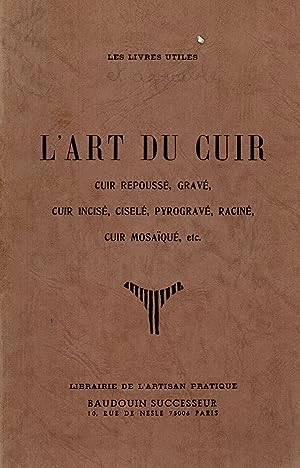 L'ART DU CUIR - L'ARTISANT PRATIQUE  [Livres]