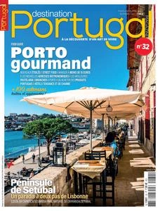 Destination Portugal N.32 - Mars-Avril-Mai 2024  [Magazines]