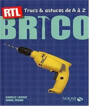 Brico-Trucs et astuces de A à Z  [Livres]