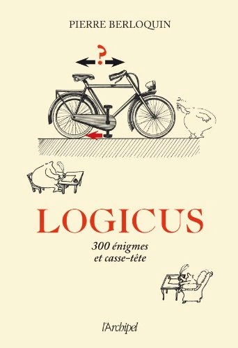 Logicus: 300 énigmes et casse-tête  [Livres]