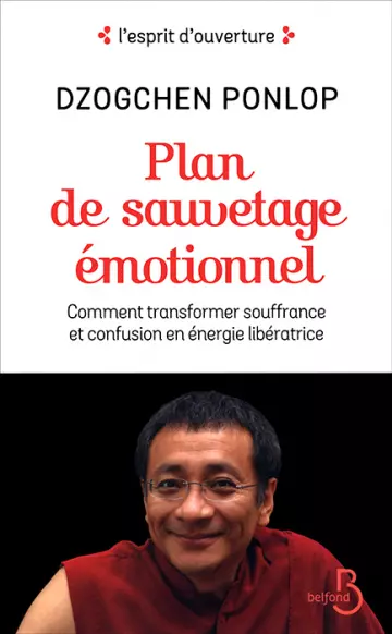 PLAN DE SAUVETAGE ÉMOTIONNEL - DZOGCHEN PONLOP RINPOCHÉ  [Livres]