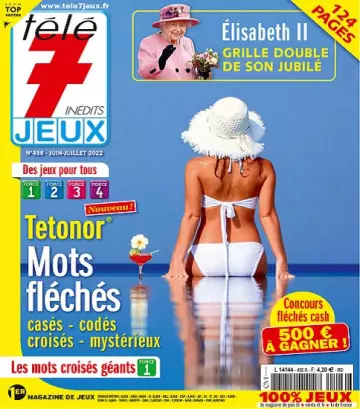 Télé 7 Jeux Inédits N°496 – Juin-Juillet 2022  [Magazines]