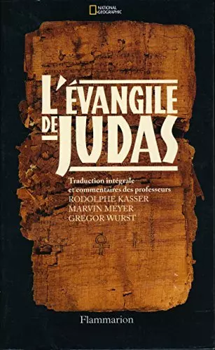 L'EVANGILE DE JUDAS - RODOLPHE KASSER, MARVIN MEYER, DANIEL BISMUTH  [Livres]