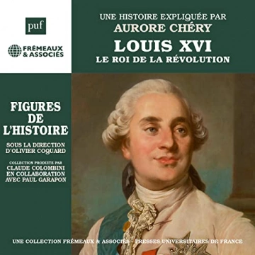 LOUIS XVI Le Roi de la Révolution  [AudioBooks]