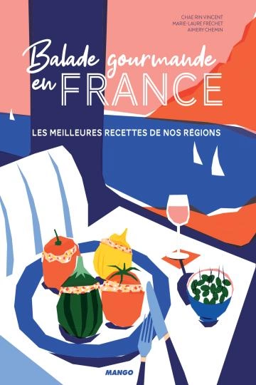 Balade gourmande en France.les meilleures recettes de nos régions  [Livres]