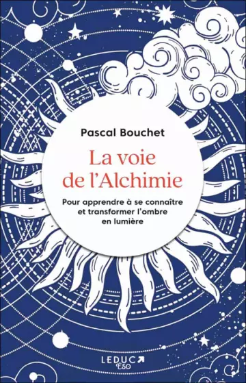 PASCAL BOUCHET - LA VOIE DE L'ALCHIMIE  [Livres]