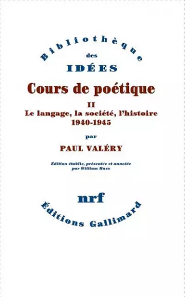 Cours de poétique Tome 2 : Le langage, la société, l'histoire : 1940 - 1945  [Livres]