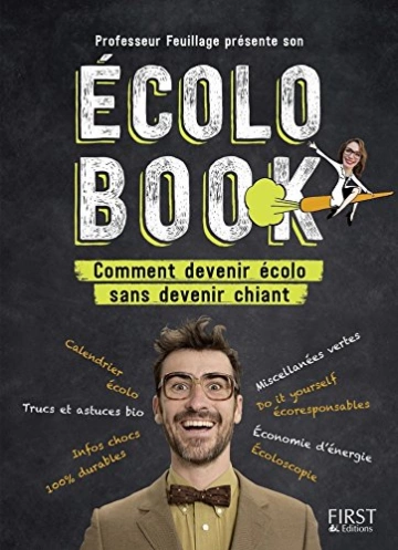 Professeur Feuillage - Comment devenir écolo sans devenir chiant [Livres]