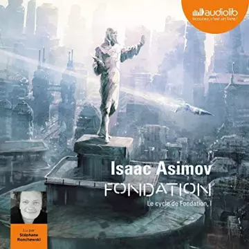 ISAAC ASIMOV - FONDATION - LE CYCLE DE FONDATION - TOME I  [AudioBooks]