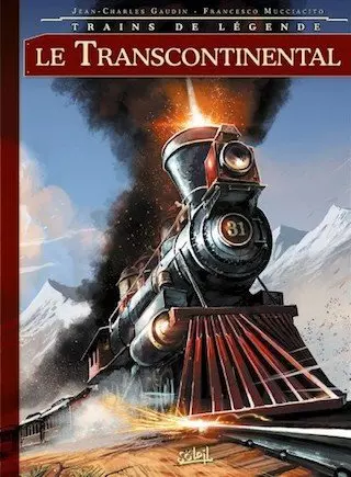 Trains de légende tome 2 - Le Transcontinental  [BD]