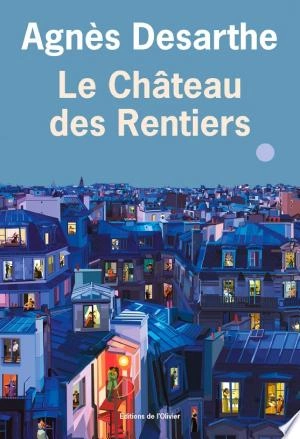 Le Château des Rentiers Agnès Desarthe  [Livres]