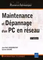 Maintenance et dépannage d'un PC en réseau  [Livres]