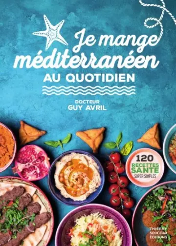 Je mange méditerranéen au quotidien  [Livres]