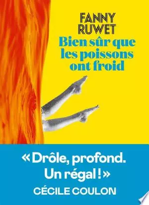 BIEN SUR QUE LES POISSONS ONT FROID - FANNY RUWET  [Livres]