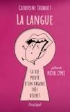 LA LANGUE - LA VIE PRIVÉE D'UN ORGANE TRÈS DISCRET - CATHERINE THIBAULT, CATHERINE MAISONNEUVE  [Livres]