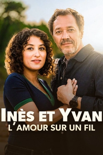 Inès et Yvan, l’amour sur un fil [WEBRIP 720p] - FRENCH