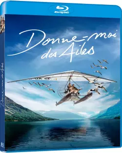 Donne-moi des ailes  [HDLIGHT 1080p] - FRENCH