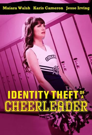 Identity Theft of a CheerleaderIdentity Theft of a Cheerleader  [WEBRIP 1080p] - FRENCH