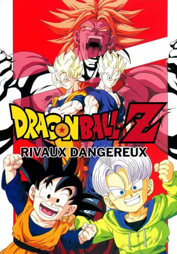 Dragon Ball Z: Rivaux dangereux  [HDTV 720p] - FRENCH