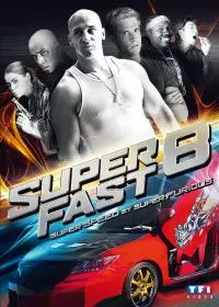 Superfast 8  [BDRIP] - TRUEFRENCH