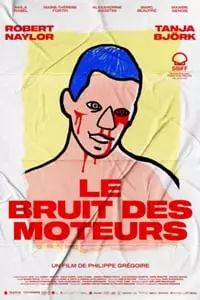 Le Bruit des Moteurs  [WEBRIP 720p] - FRENCH