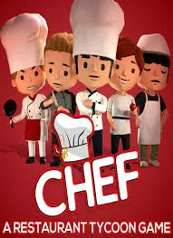 Chef: A Restaurant Tycoon Game  [PC]