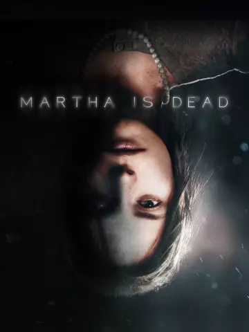 Martha Is Dead  [PC]