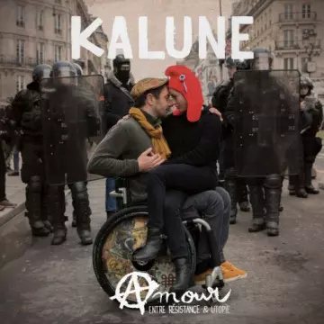 Kalune - Amour (Entre résistance & utopie)  [Albums]