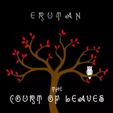 Erutan - The Court of Leaves  [Albums]