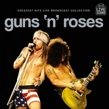 FLAC Guns N' Roses - Greatest Hits Live Broadcast Collection 2025 [Albums]