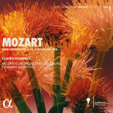 Mozart - Piano Concertos Nos 15, 16, 17 (KV 450, 451, 453) | Claire Huangci, Mozarteumorchester Salzburg & Howard Griffiths  [Albums]