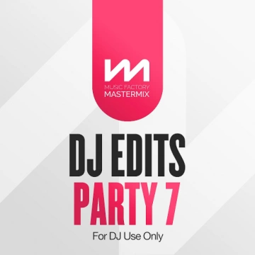 Mastermix - DJ Edits Party Vol. 7  [Albums]