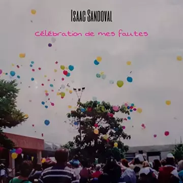 Isaac Sandoval - Célébration de mes fautes  [Albums]